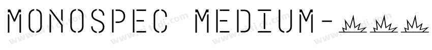 MonoSpec Medium字体转换 MonoSpec Medium字体转换